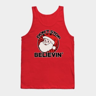 Don't stop believin santa claus Tank Top